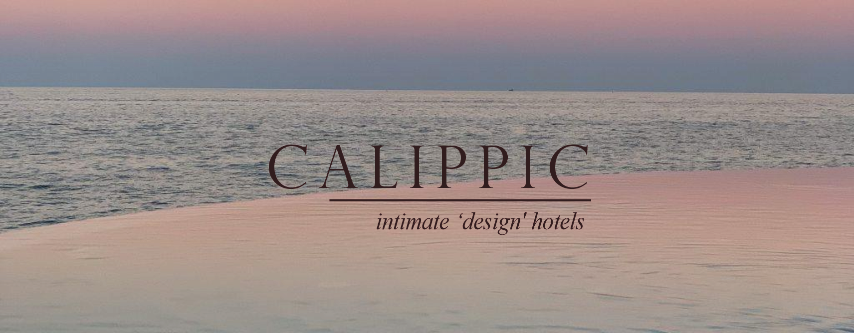 Calippic Hotels - the intimate 'design' hotels